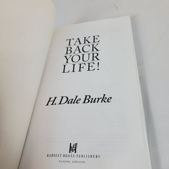 Take Back Your Life By H. Dale Burke Paperback - Picture 8 of 10